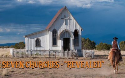 The Seven Churches – “Revealed”