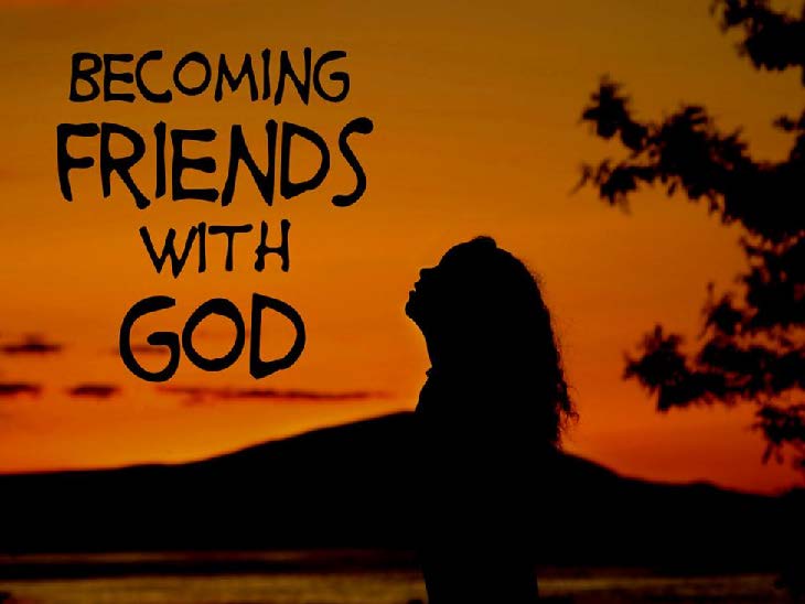 Becoming Friends with God